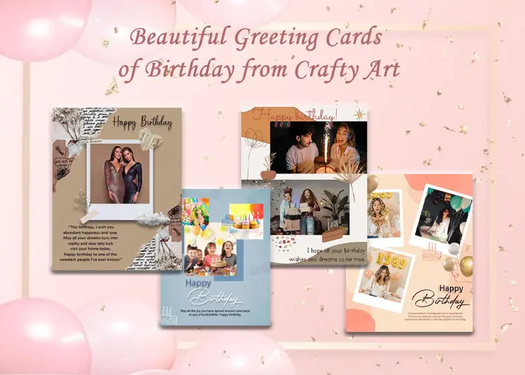 Beautiful Greeting Cards of Birthday from Crafty Art