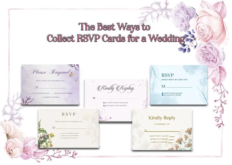 The Best Ways to Collect RSVP Cards for a Wedding