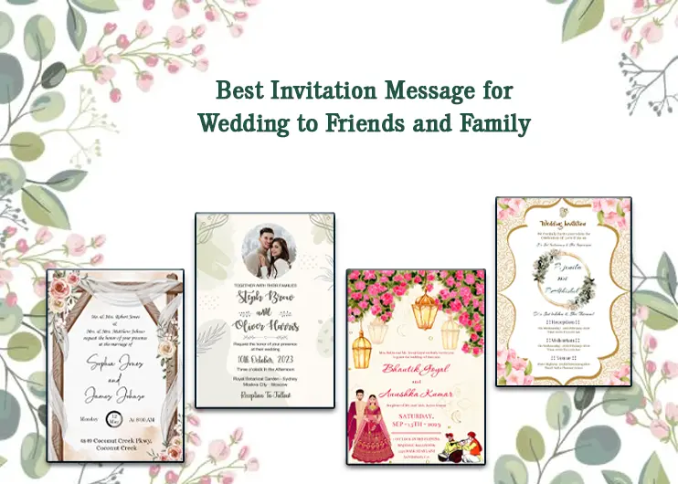 Best Invitation Message for Wedding to Friends and Family