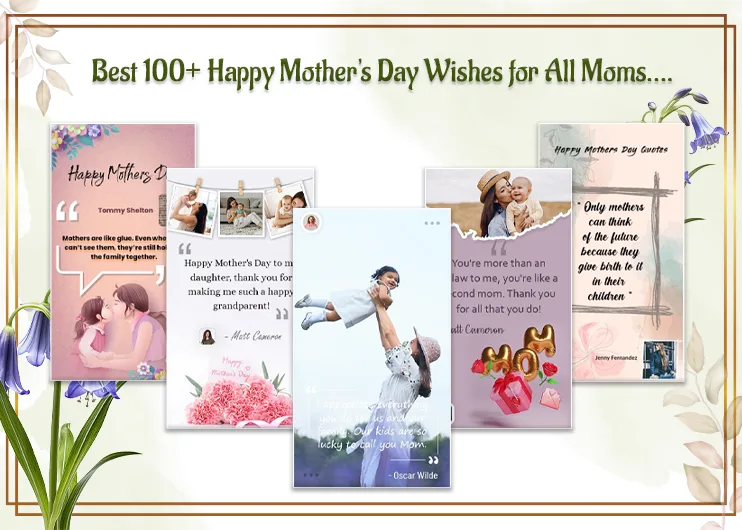 Best 100+ Happy Mother’s Day Wishes for All Moms